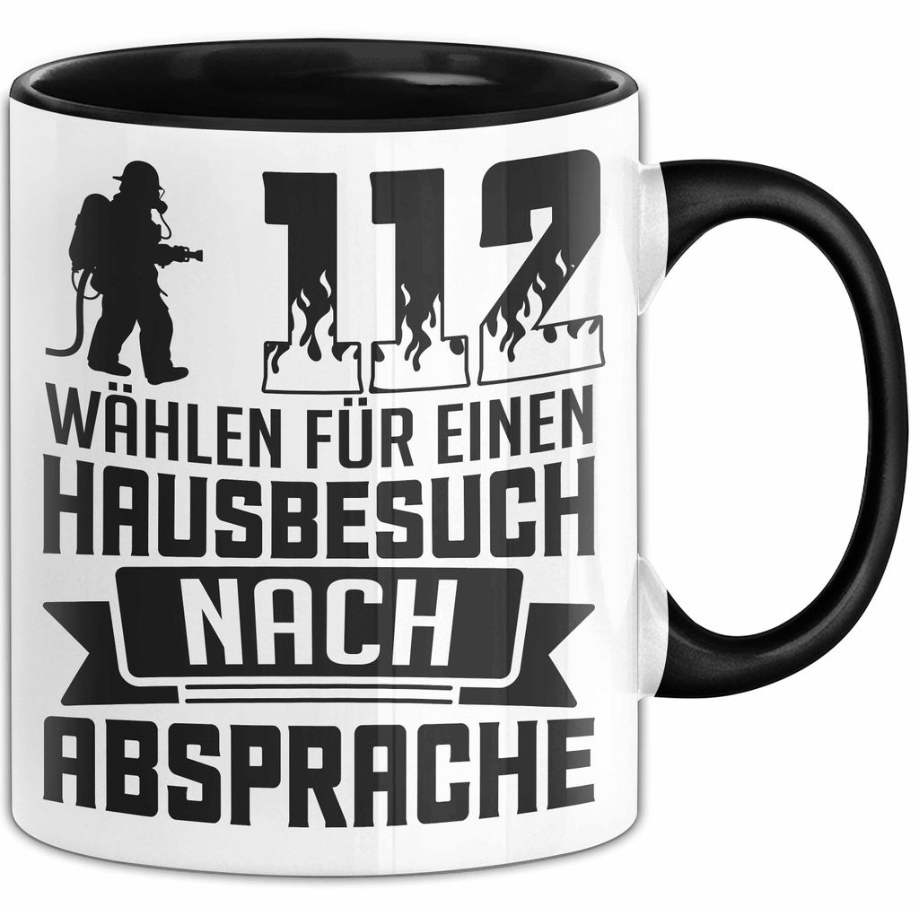Feuerwehr Tasse Geschenk 112 Wählen Für Einen Hausbeuch Nach Absprache Geschenk Lustig Kaffee-Becher (Schwarz)