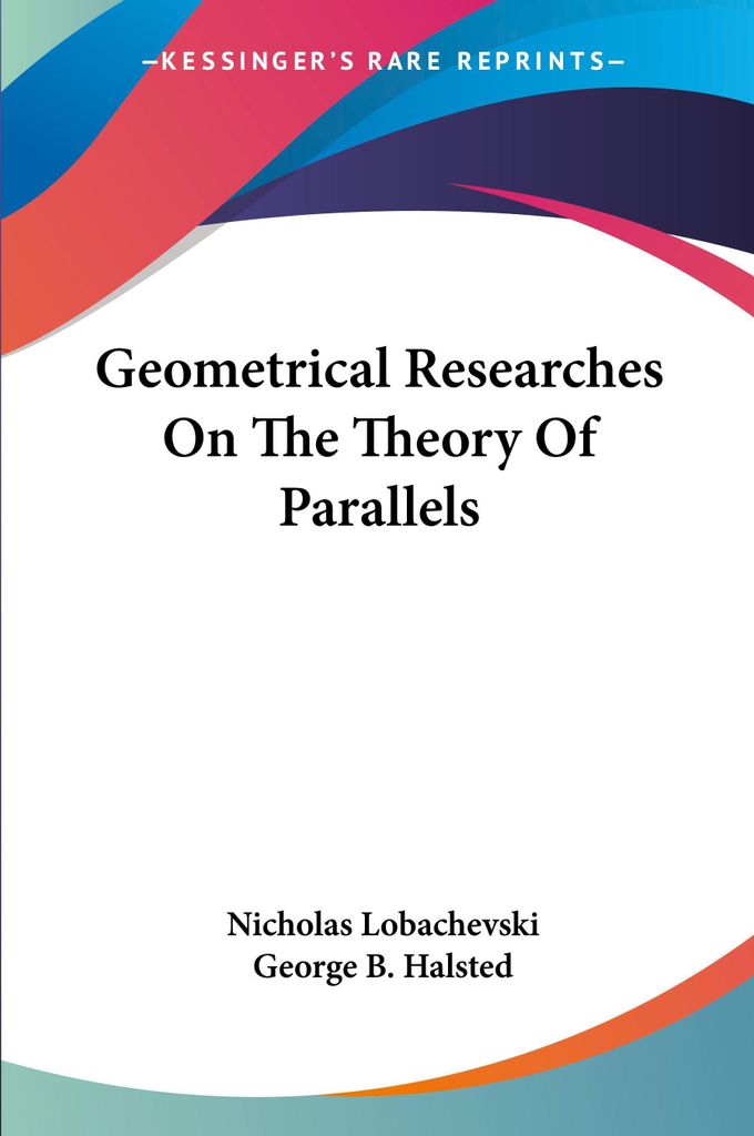 Geometrical Researches On The Theory Of Parallels