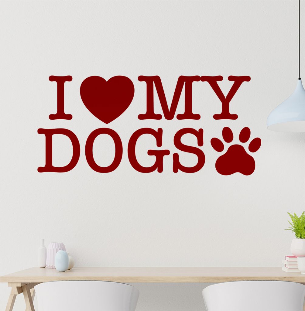 I love my dogs Wandtattoo in 6 Größen - Wandaufkleber Wall Sticker - Dekoration, Küche, Wohnzimmer, Schlafzimmer, Badezimmer