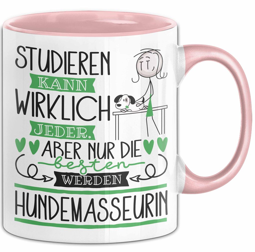Hundemasseurin Tasse Lustiges Geschenk Studieren Kann Wirklich Jeder Nur Die Besten Werden Hundemasseurin (Rosa)