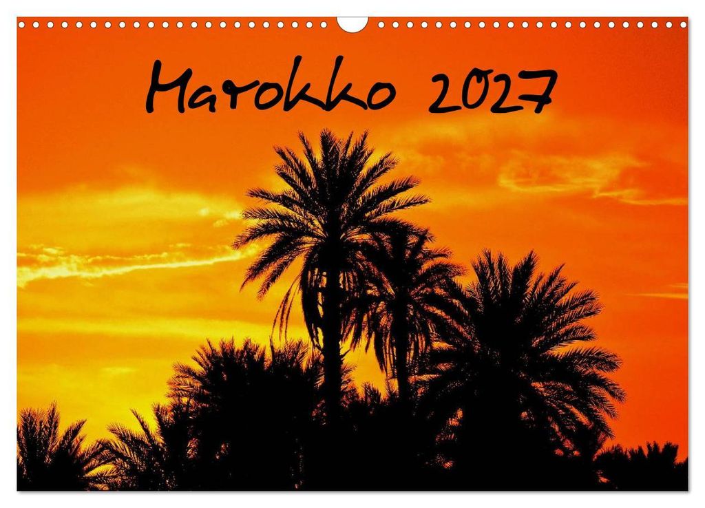 Marokko 2027 (Wandkalender 2027 DIN A3 quer), CALVENDO Monatskalender