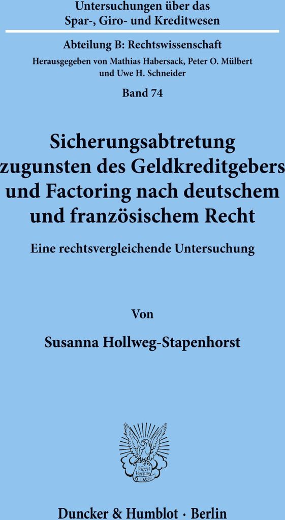Sicherungsabtretung zugunsten des Geldkreditgebers und Factoring nach deutschem und französischem Recht.