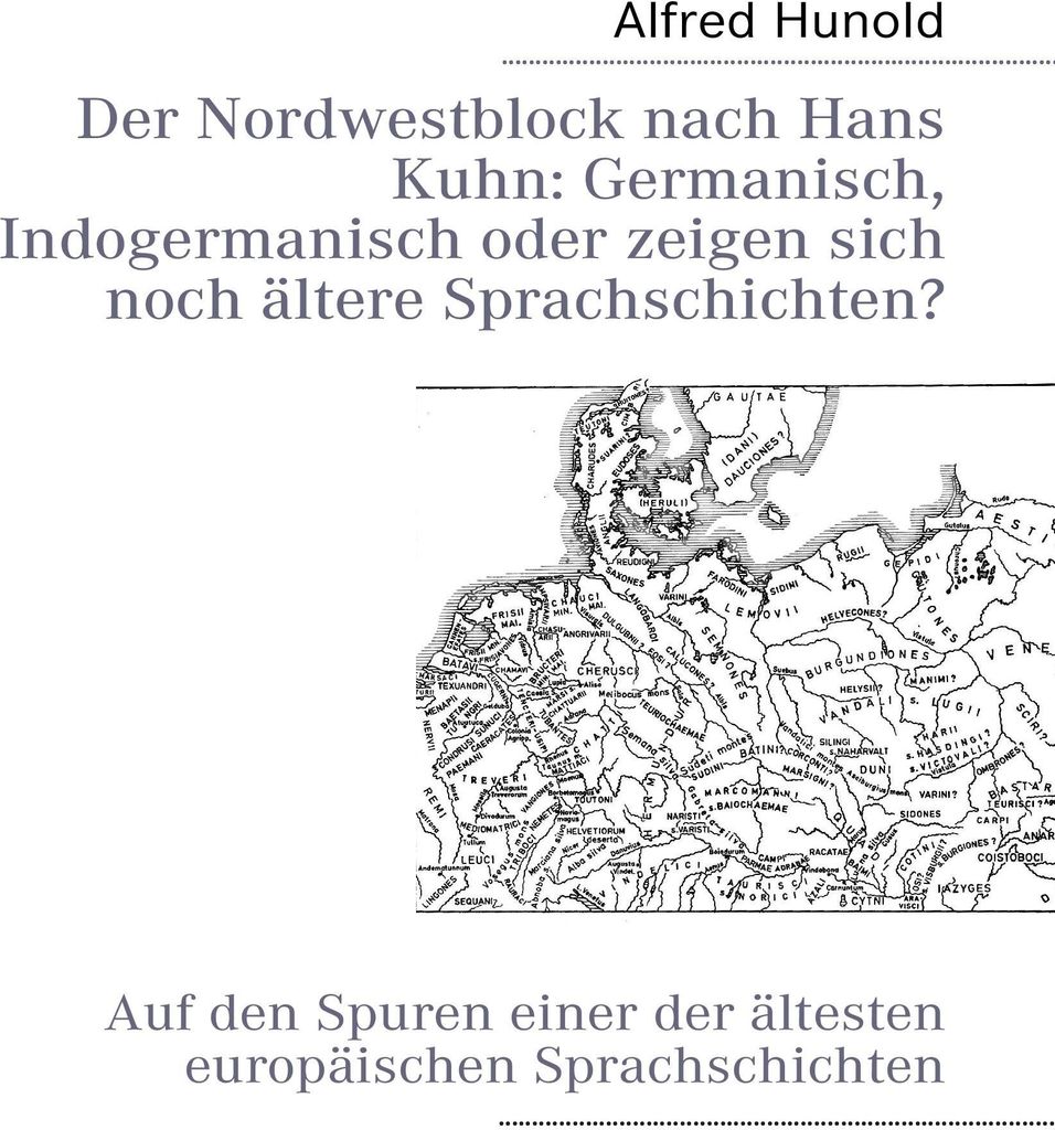 Der Nordwestblock nach Hans Kuhn: Germanisch, Indogermanisch oder zeigen sich noch ältere Sprachschichten?