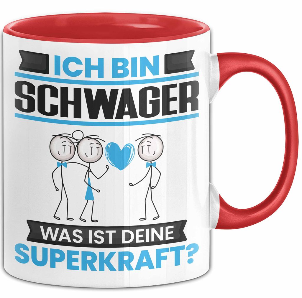 Schwager Tasse Geschenk für Schwager Geburtstag Lustiger Spruch Kaffee-Becher Was Ist Deine Superkraft (Rot)