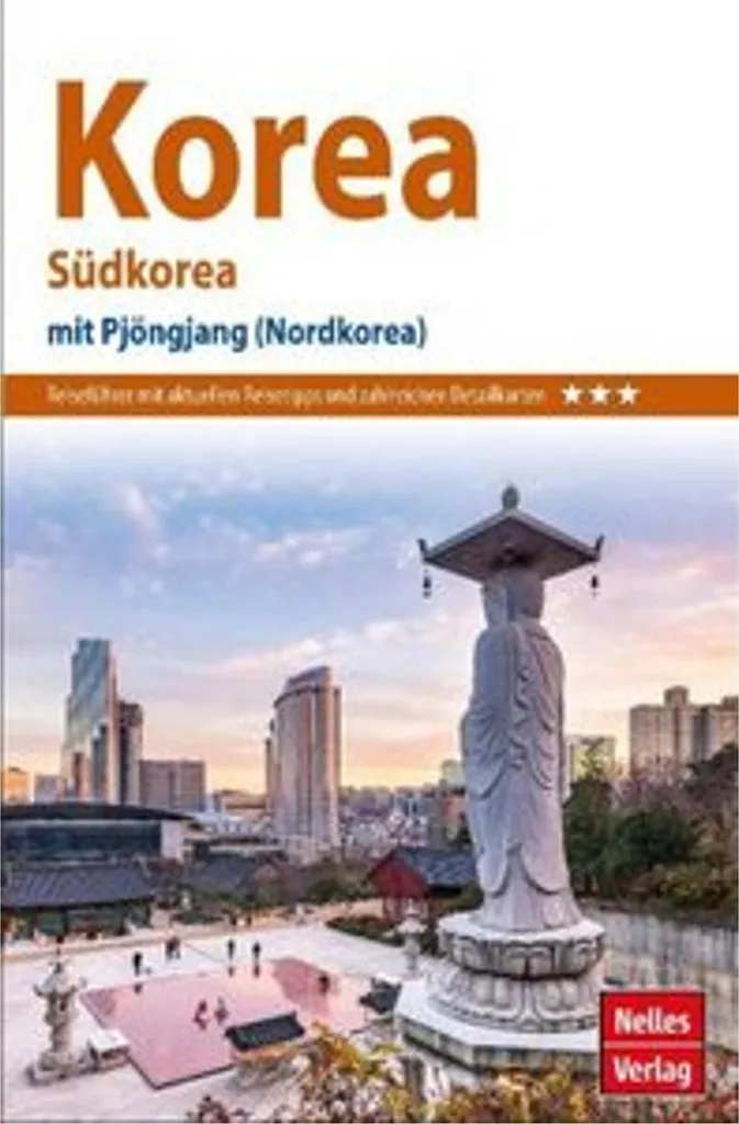 Guide Nelles Corée : Cartographie détaillée et informations culturelles