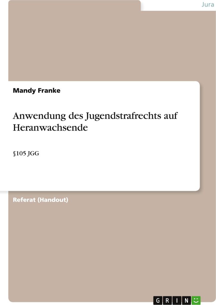 Anwendung des Jugendstrafrechts auf Heranwachsende