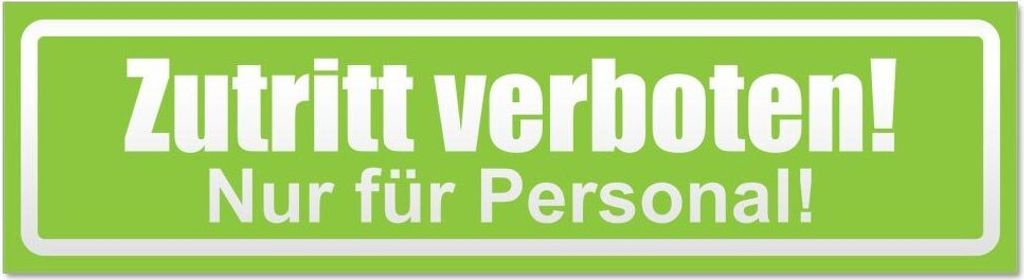 Kiwistar - Autoaufkleber - Lindgrün - 30 x 8 cm - Zutritt verboten nur Personal invertiert - Hinweis Aufkleber Sticker für Auto, Kfz, Fahrrad, PK...