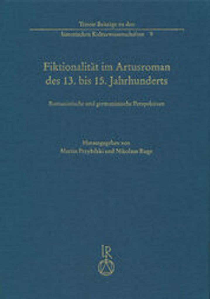Fiktionalität im Artusroman des 13. bis 15. Jahrhunderts