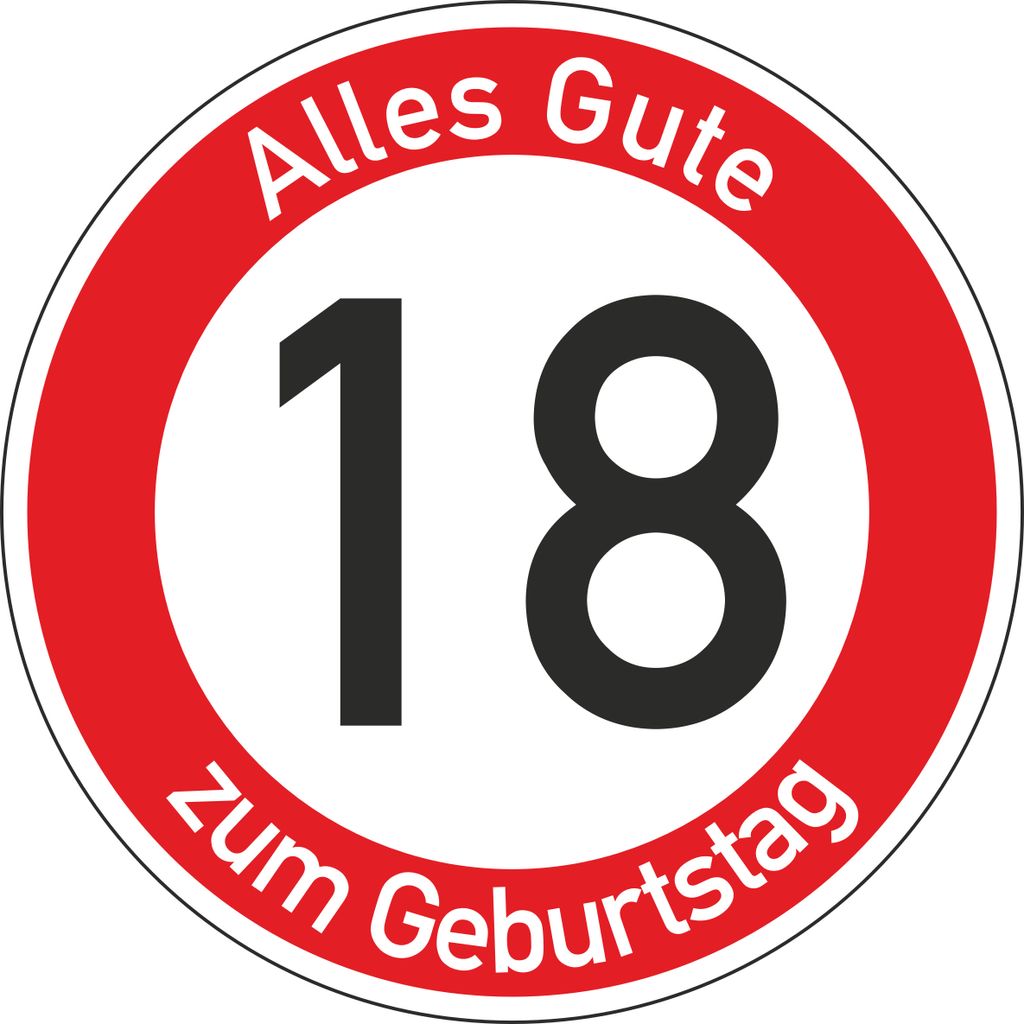 Geburtstagsschild 18 | Verkehrsschild Qualität | Ø600 | 2mm Aluminium | "Alles Gute zum 18 Geburtstag" | Weißer Schriftzug Alles Gute zum Geburt...