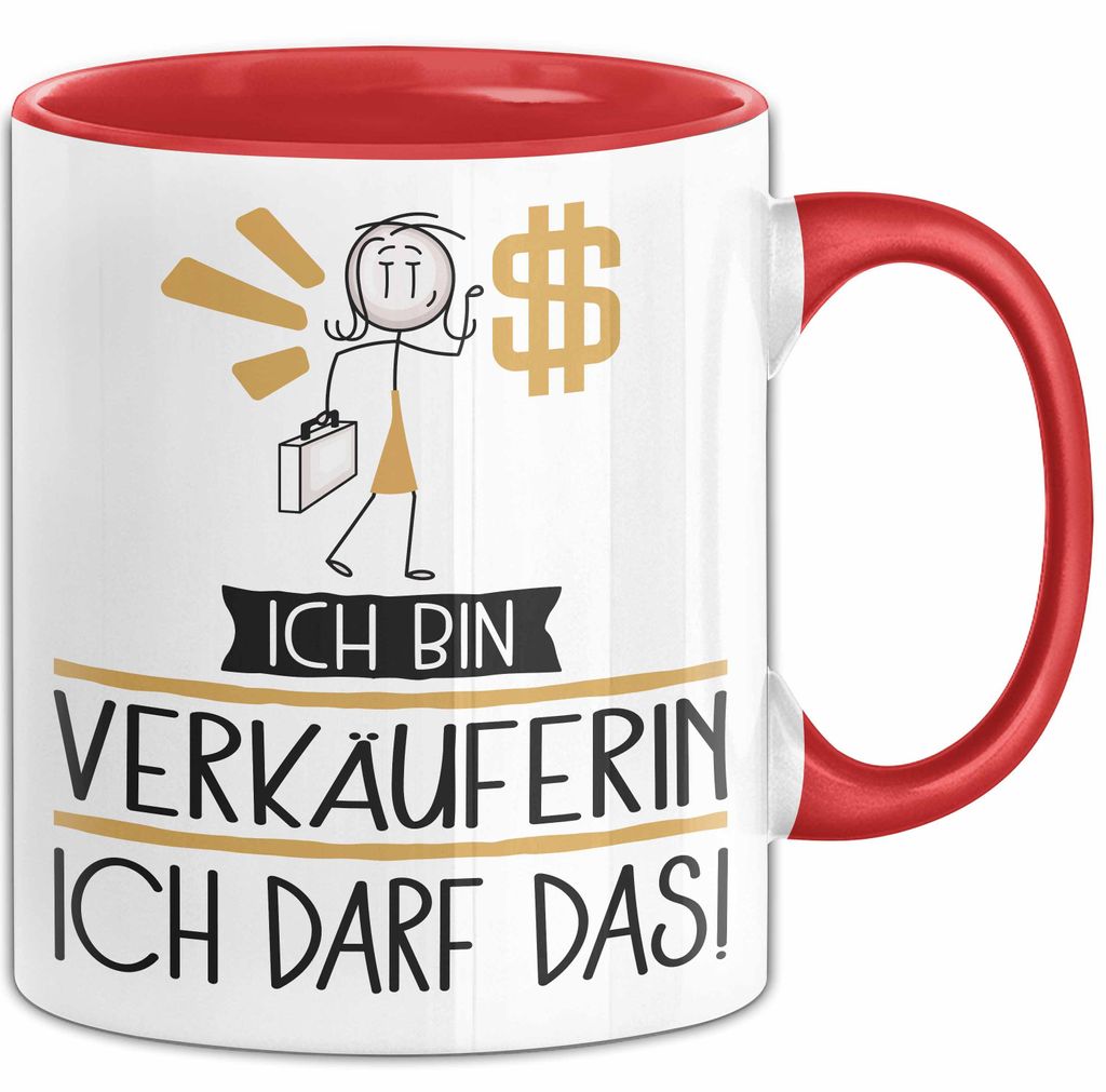 Geschenk für Verkäuferin Tasse Lustige Geschenkidee Geburtstag Ich Bin Verkäuferin Ich Darf Das (Rot)
