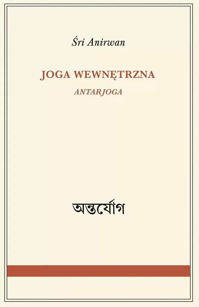 Joga Wewnętrzna Śri Anirwan : Sagesse et Littérature Polonaise Unique
