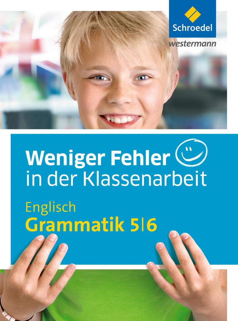 Weniger Fehler in der Klassenarbeit. Englisch Grammatik 5 / 6