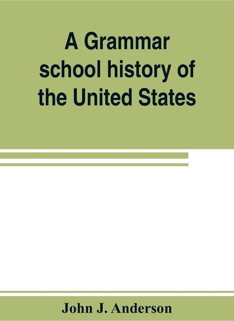 A grammar school history of the United States
