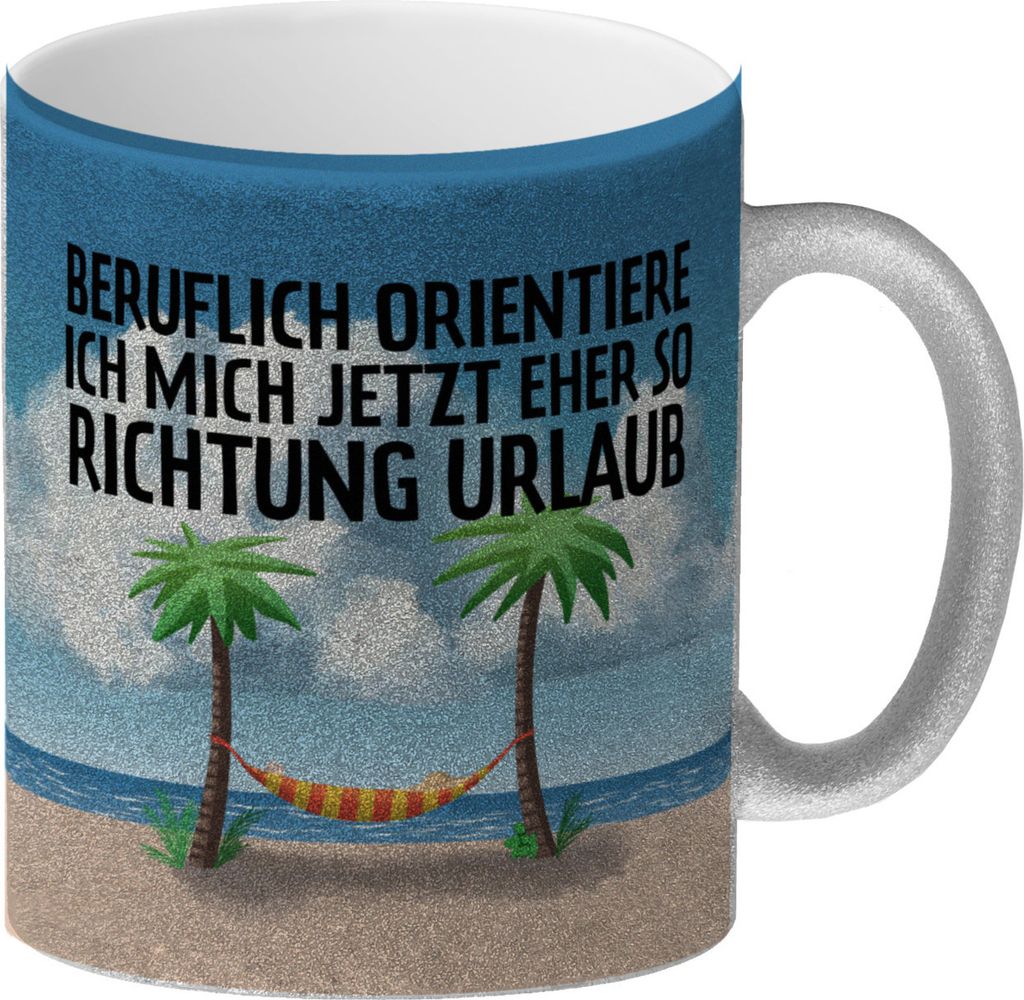 Beruflich orientiere ich mich jetzt eher so Richtung Urlaub Glitzer-Kaffeebecher
