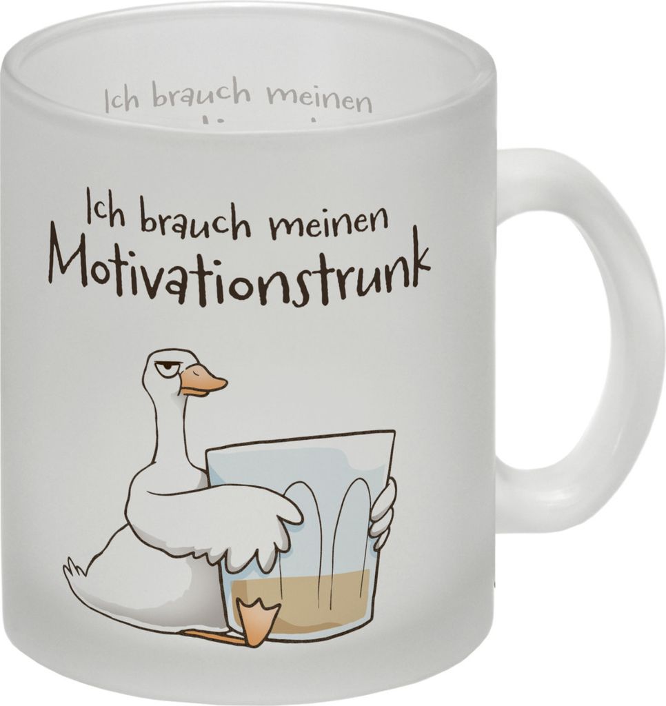 Gilbert die Gans Glas Tasse mit Spruch Ich brauch meinen Motivationstrunk