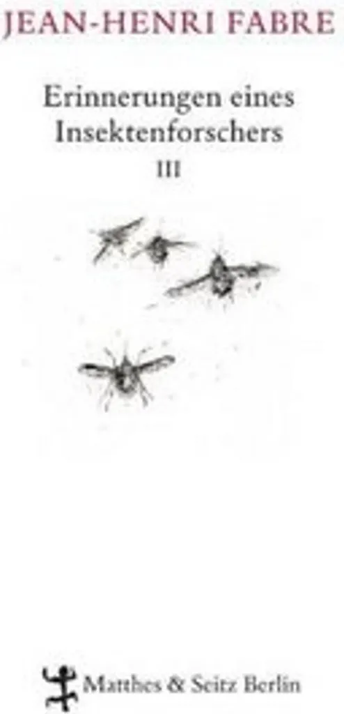 Comprendre les Insectes : Souvenirs Entomologiques Tome 03 J-H Fabre