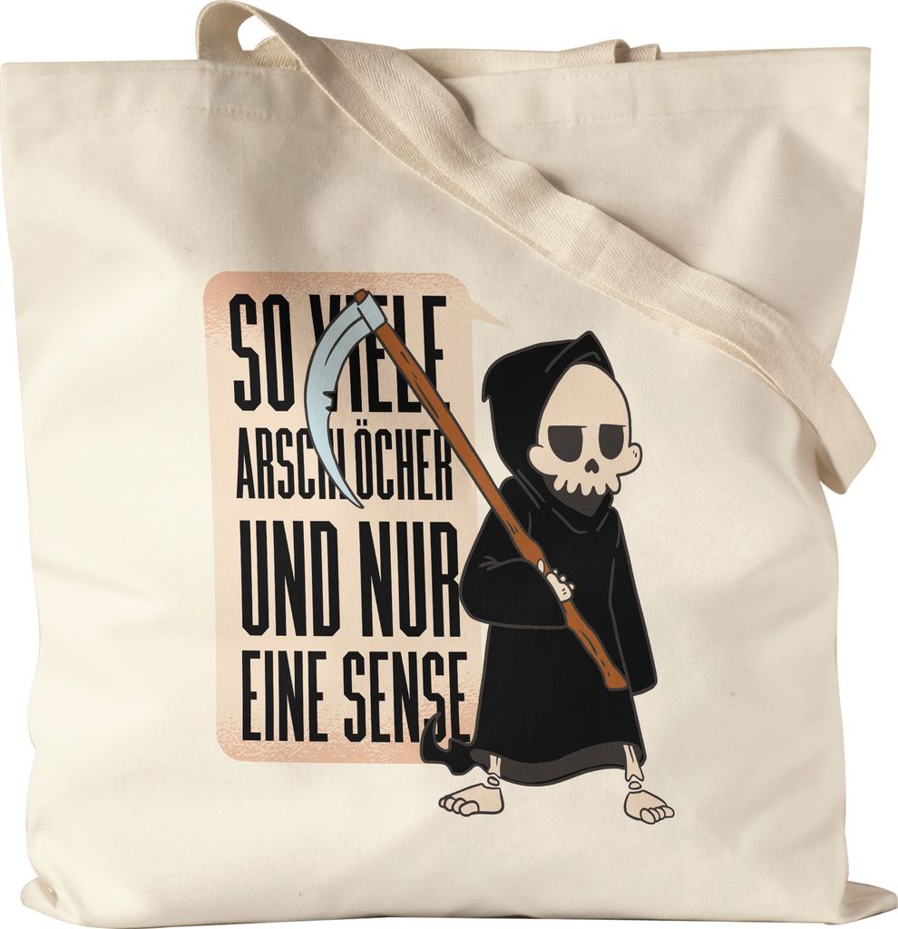 So Viele Arschlöcher Und Nur Eine Sense Jutebeutel Stoffbeutel Arschlöcher Axt Sensenmann Sense Sarkasmus Halloween Oktober