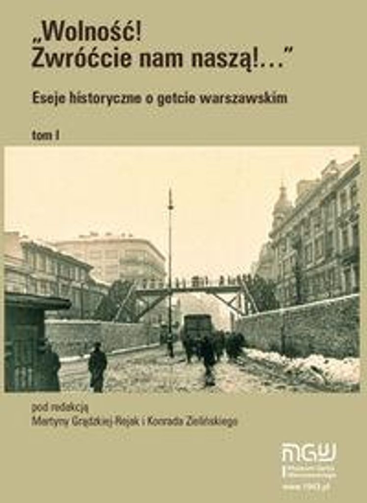 Wolność Zwróćcie nam naszą! - (Literatur, literarische Essays und Publizistik auf Polnisch)