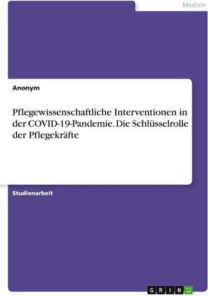 Pflegewissenschaftliche Interventionen in der -Pandemie. Die Schlüsselrolle der Pflegekräfte