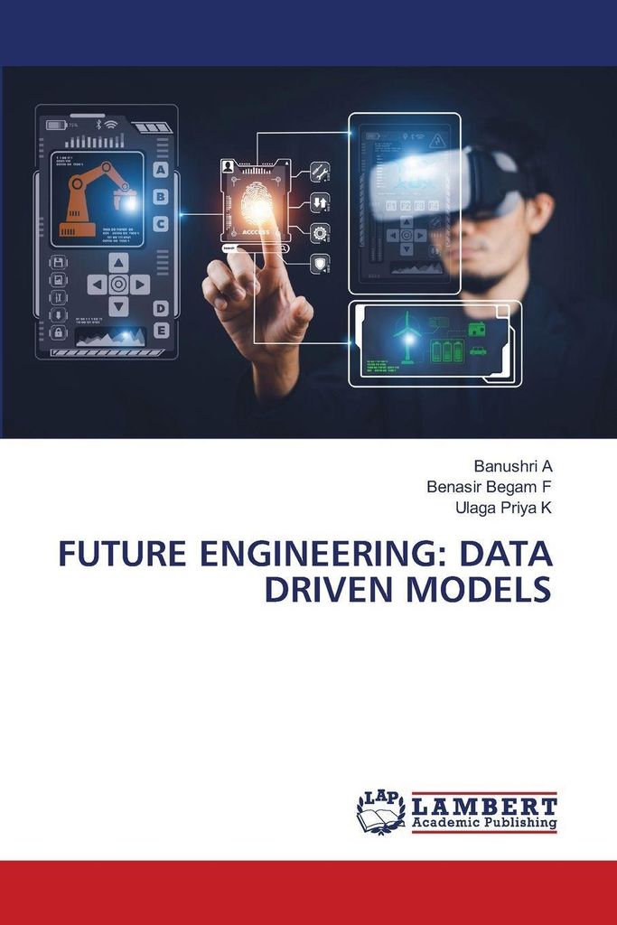 Future Engineering: Data Driven Models