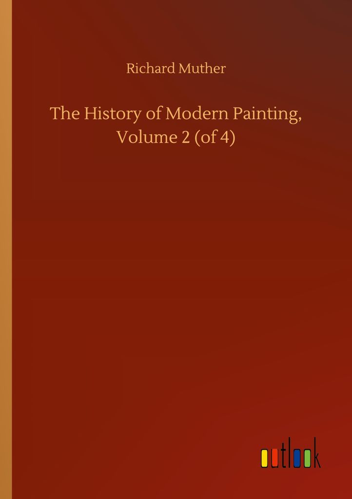 The History of Modern Painting, Volume 2 (of 4)