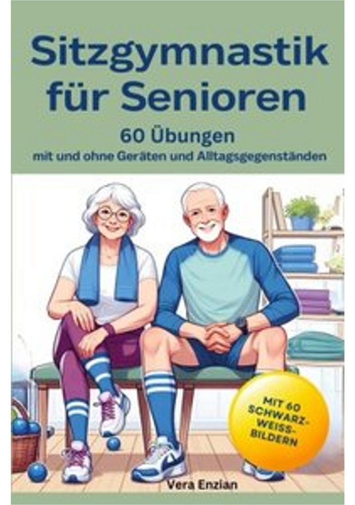 Sitzgymnastik für Senioren - 60 Übungen mit und ohne Produktbild 