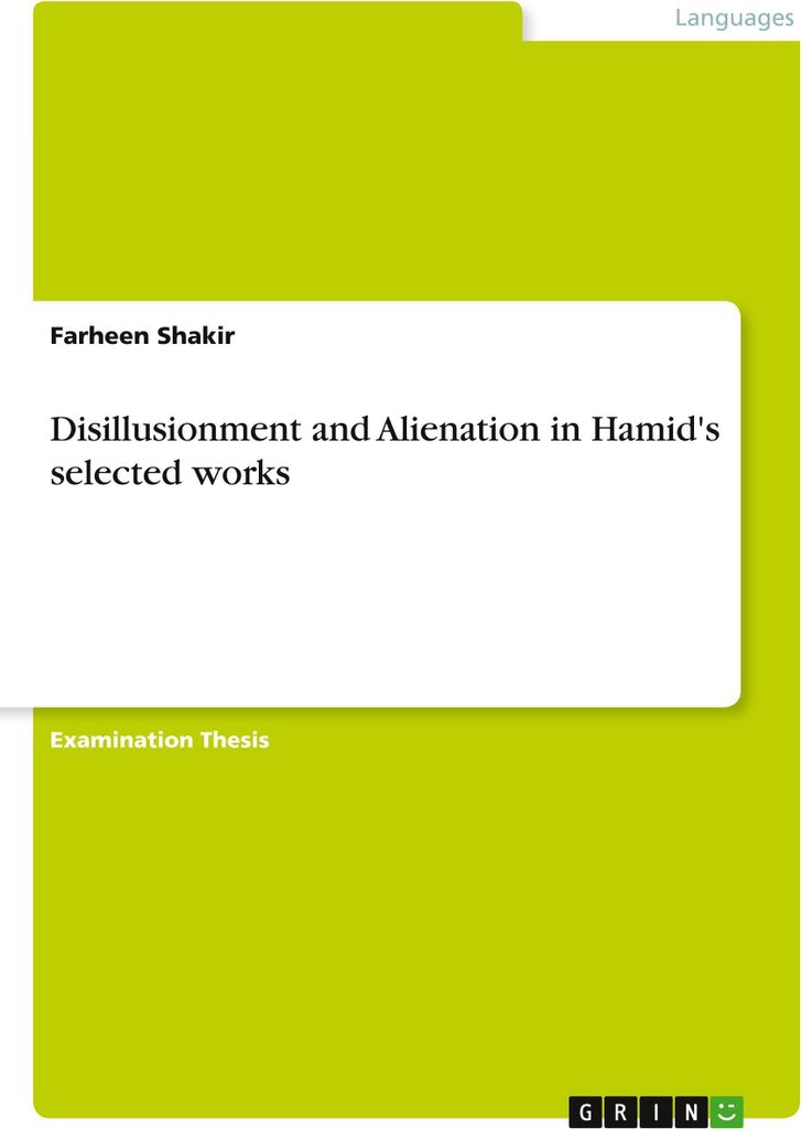 Disillusionment and Alienation in Hamid's selected works