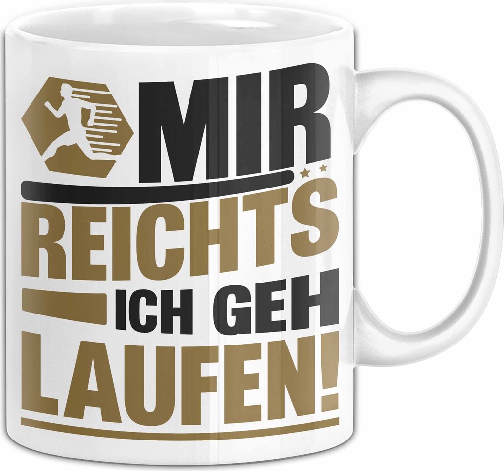 Joggen Tasse Geschenk Jogger Geschenkidee Marathon Läufer Mir Reichts Ich Geh Laufen Kaffee-Becher (Weiß)