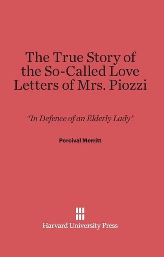 The True Story of the So-Called Love Letters of Mrs. Piozzi