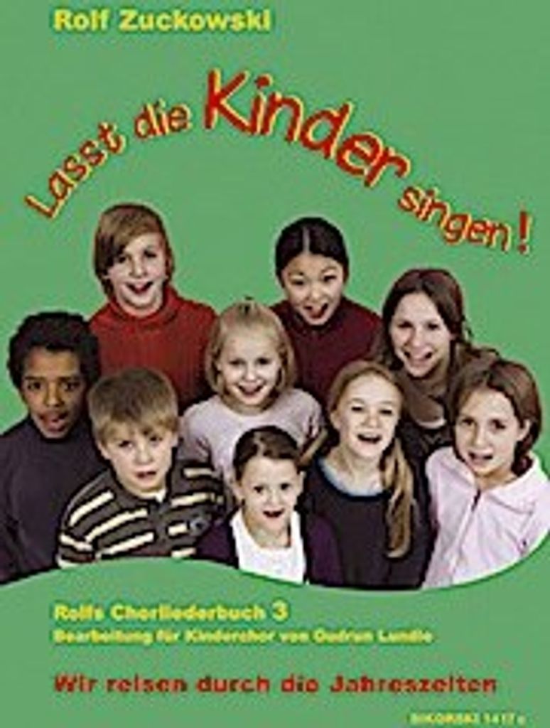 Lasst die Kinder singen! Rolfs Chorliederbuch. Bd.3