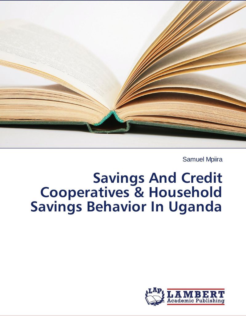 Savings And Credit Cooperatives & Household Savings Behavior In Uganda