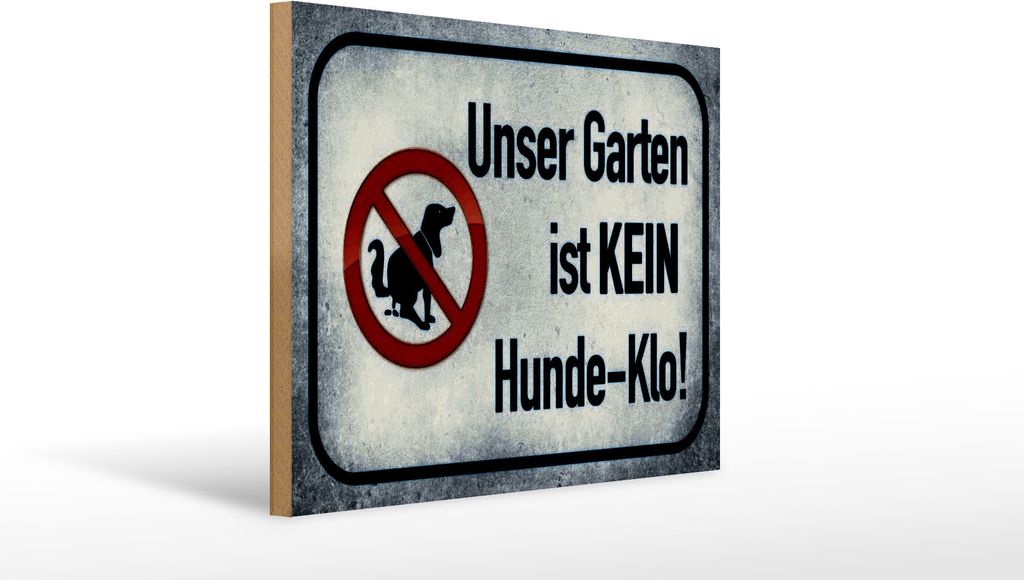 Holzschild Hinweis unser Garten kein Hunde-Klo, 40 x 30 cm, Holzschilder Tiere Achtung