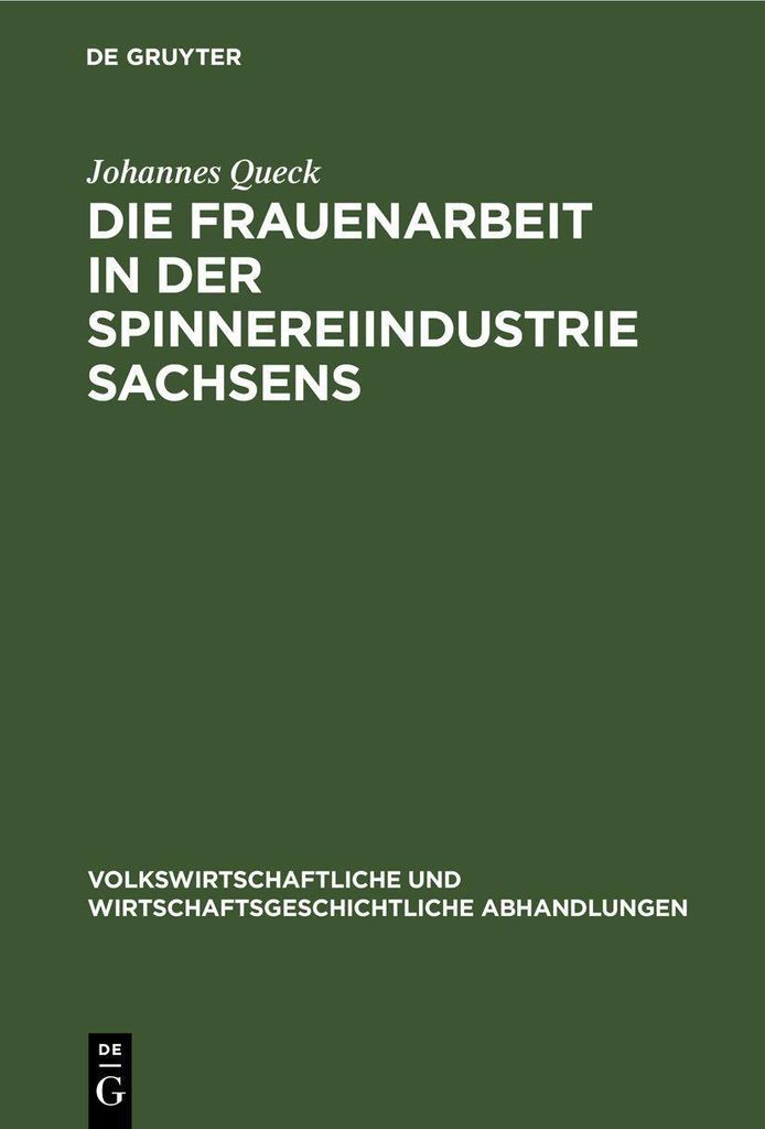 Die Frauenarbeit in der Spinnereiindustrie Sachsens