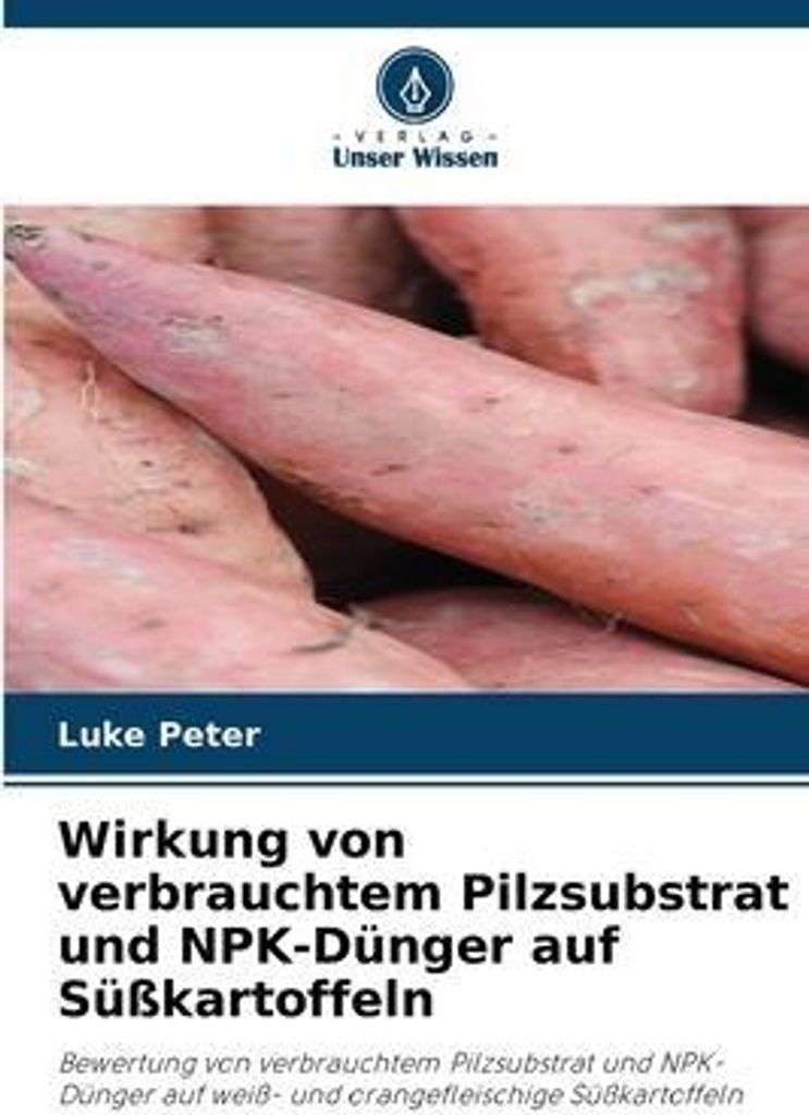 Wirkung von verbrauchtem Pilzsubstrat und NPK-Dünger auf Süßkartoffeln