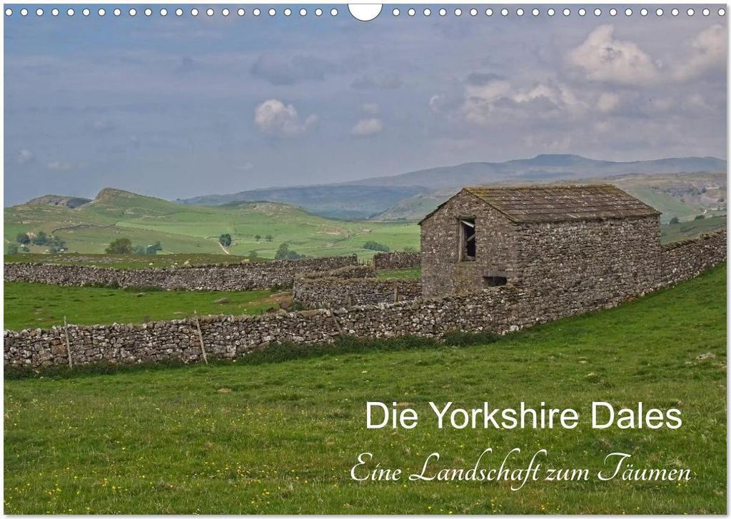 Yorkshire Dales, eine Landschaft zum Träumen (Wandkalender 2026 DIN A3 quer), CALVENDO Monatskalender