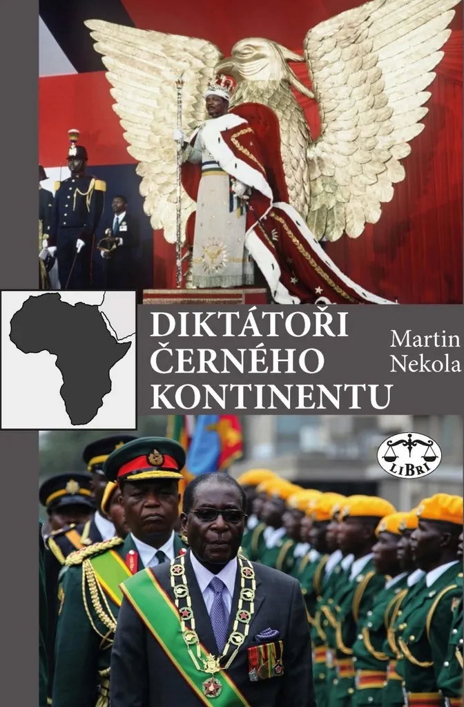 Martin Nekola - Diktátoři černého kontinentu : enquête sur les despotes