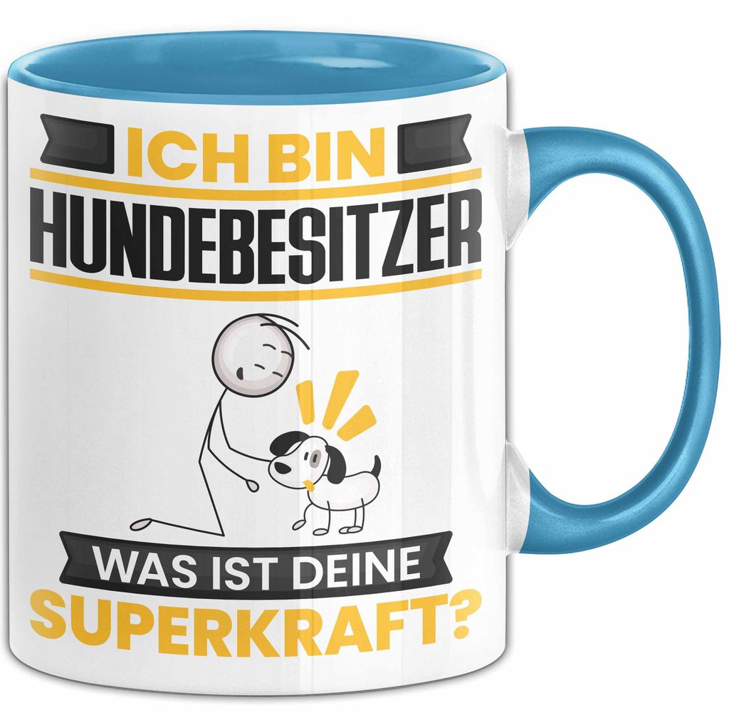 Hundebesitzer Tasse Geschenk für Hundebesitzer Geburtstag Lustiger Spruch Kaffee-Becher Was Ist Deine Superkraft (Blau)