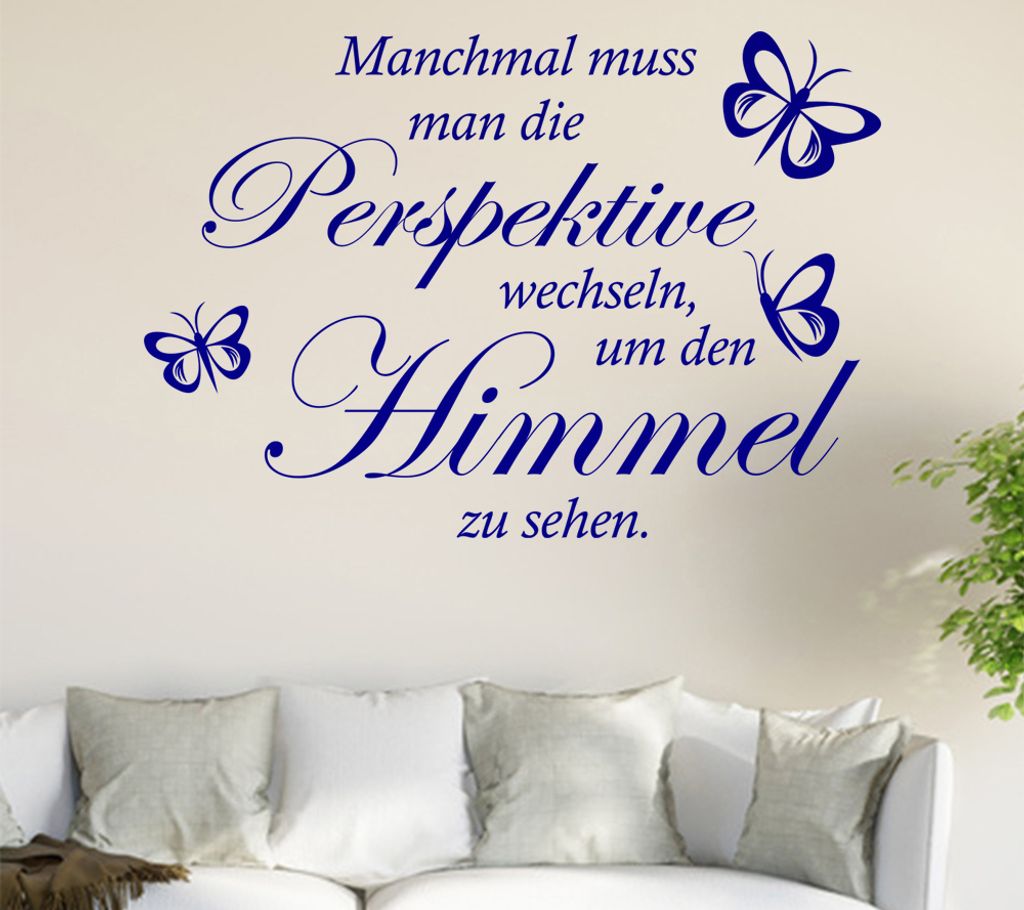 Manchmal muß man die Perspektive ... Wandtattoo in 6 Größen - Wandaufkleber Wall Sticker - Dekoration, Küche, Wohnzimmer, Schlafzimmer, Badezimmer