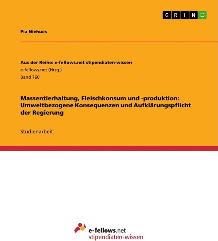 Massentierhaltung, Fleischkonsum und -produktion: Umweltbezogene Konsequenzen und Aufklärungspflicht der Regierung