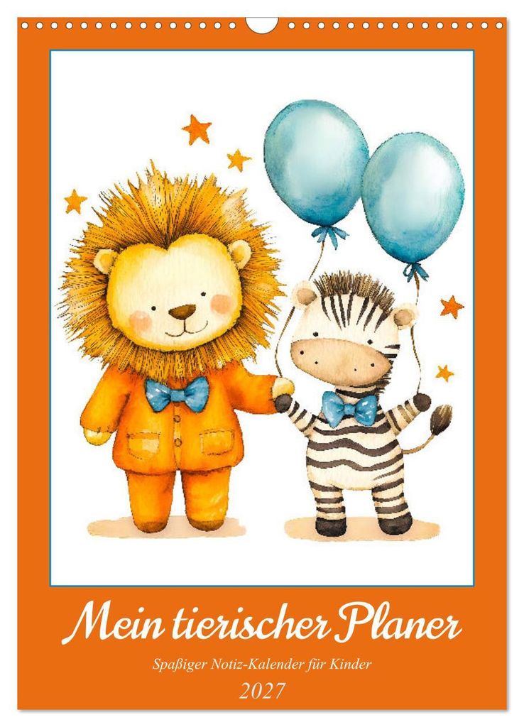 Mein tierischer Planer - Spaßiger Notiz-Kalender für Kinder (Wandkalender 2027 DIN A3 hoch), CALVENDO Monatskalender