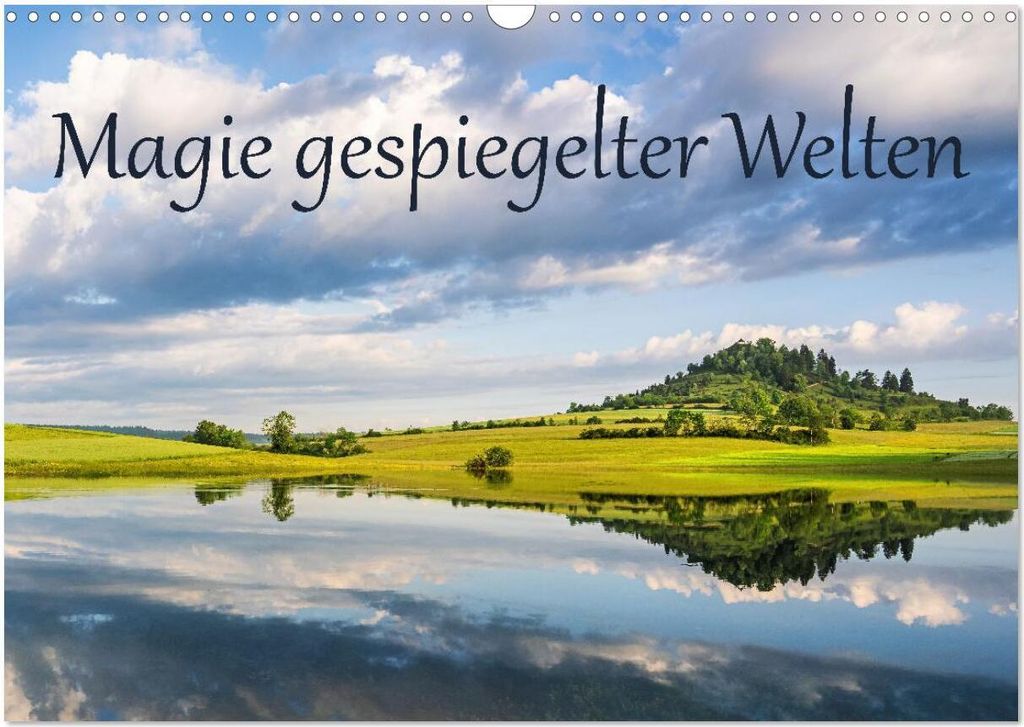 Magie gespiegelter Welten (Wandkalender 2026 DIN A3 quer), CALVENDO Monatskalender