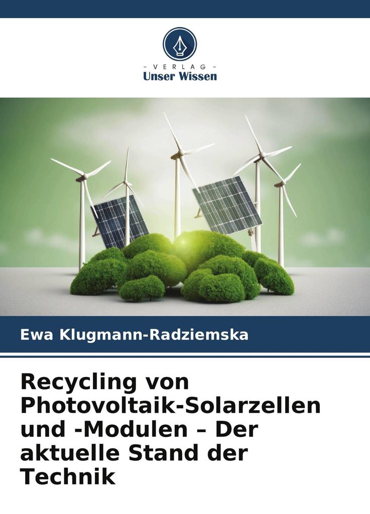 Recycling von Photovoltaik-Solarzellen und -Modulen - Der aktuelle Stand der Technik