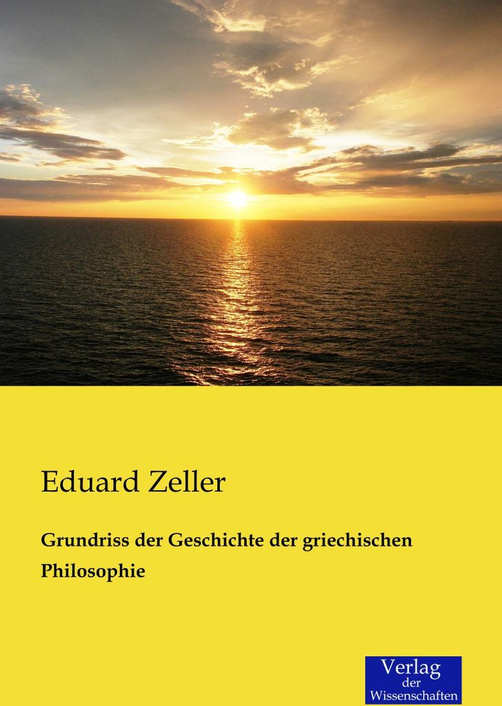 Grundriss der Geschichte der griechischen Philosophie
