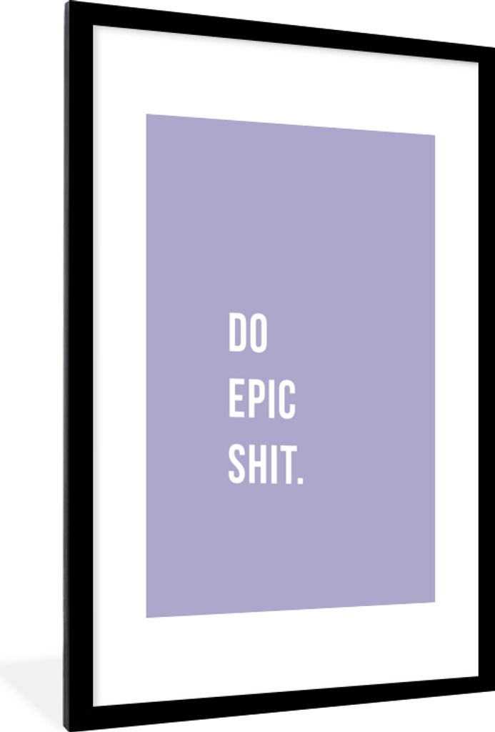 MuchoWow Gerahmtes Poster Zitate - Mach epischen Scheiß - Lila 60x90 cm - Poster mit Schwarzem Bilderrahmen Wandposter Rahmen Foto Bilder - Deko...