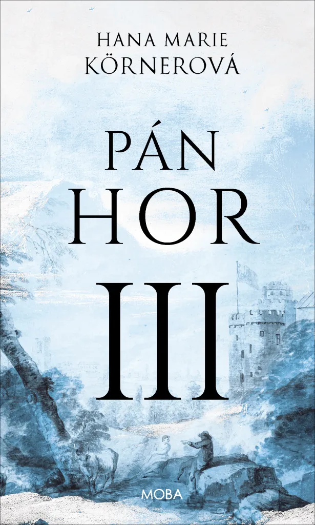 Livre Pán hor III - Hana Marie Körnerová - Roman historique tchèque