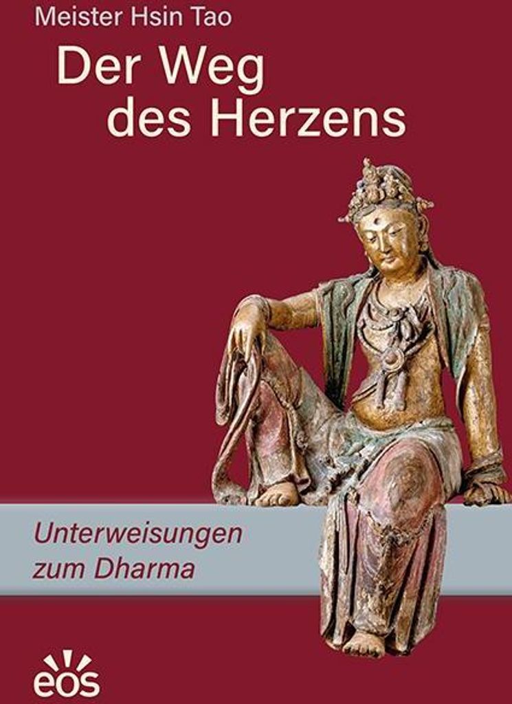 Der Weg des Herzens. Unterweisungen zum Dharma