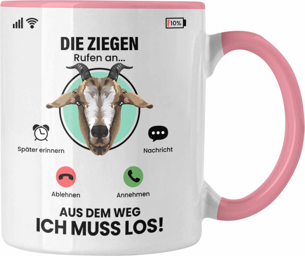Trendation - Die Ziegen Rufen An Tasse Geschenk für Ziegen Züchter Besitzer Geschenkidee Lustig Spruch Ziegenhirte (Rosa)
