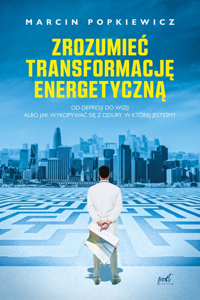 Zrozumieć transformację energetyczną - Marcin Popkiewicz (Literatur und Ökologie auf Polnisch)