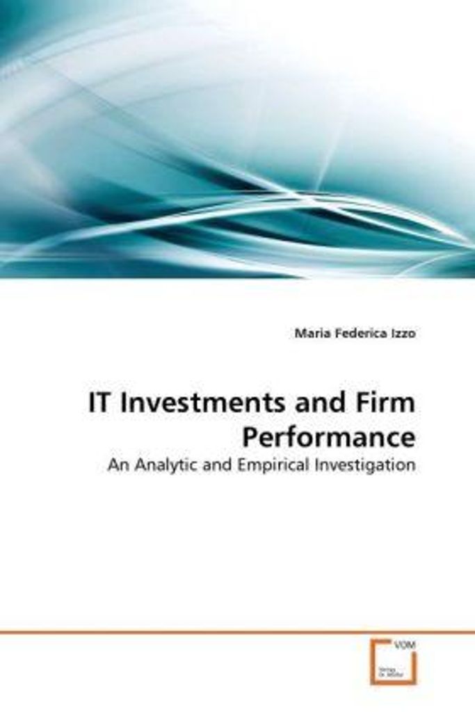 Izzo, M: IT Investments and Firm Performance