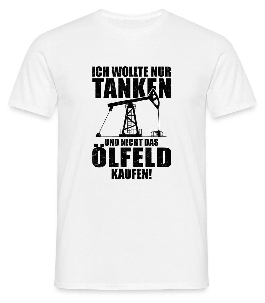 Spreadshirt Tankpreise | Ölfeld Mitgekauft | Wollte Nur Tanken Männer T-Shirt, XL, Weiß